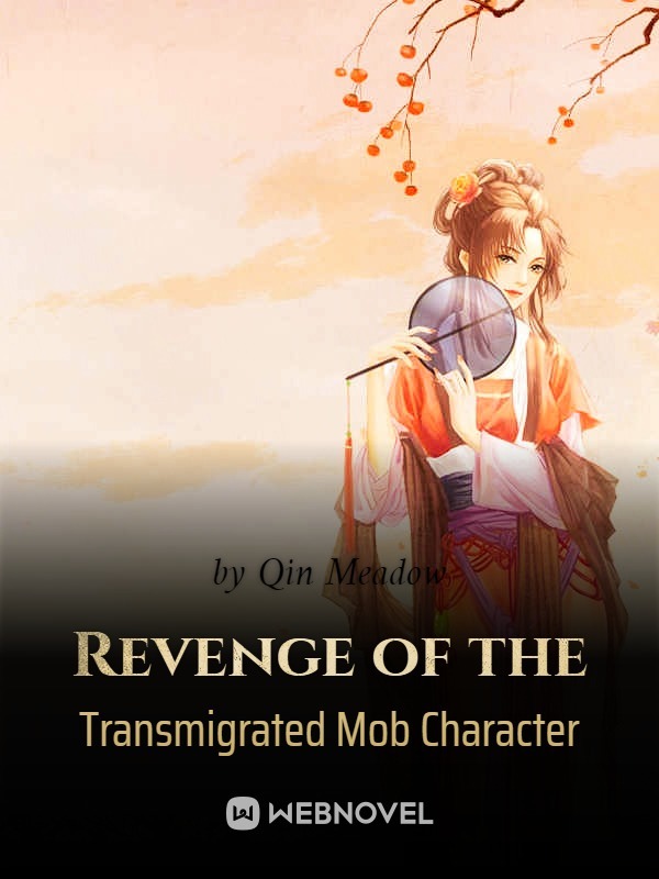 Revenge of the Transmigrated Mob Character