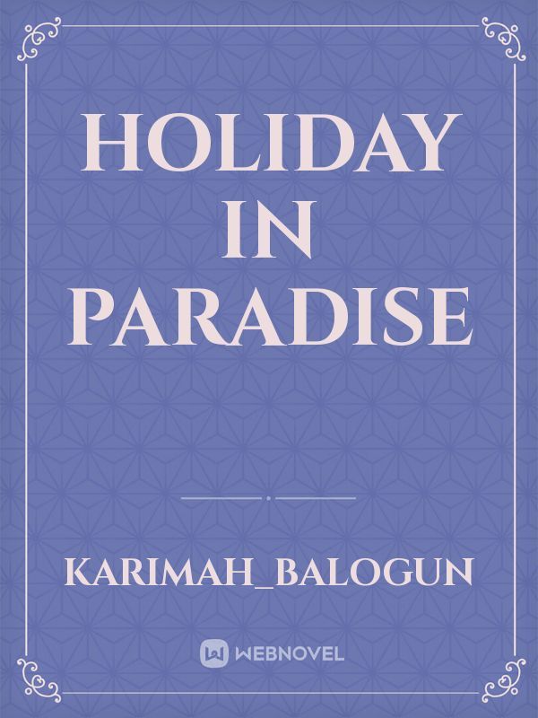 Holiday In Paradise