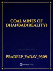 Coal mines Of Dhanbad(Reality) Book