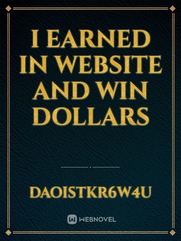 I earned in website and win dollars