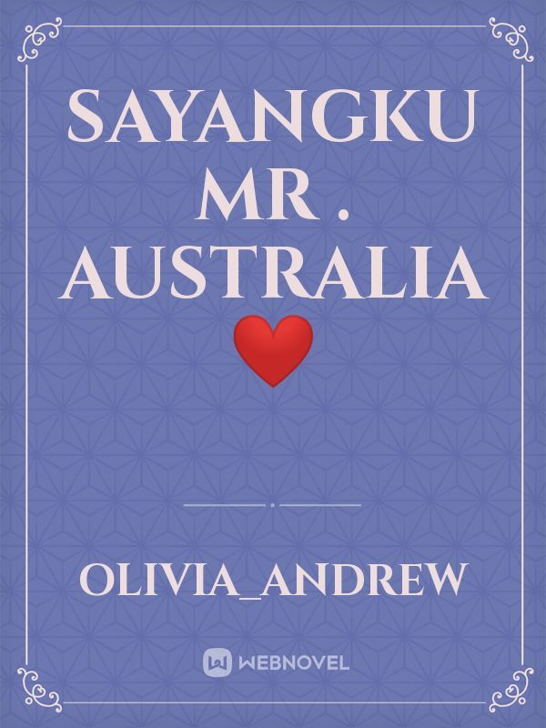 Sayangku Mr . Australia ❤️ Book