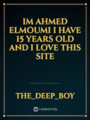 Im ahmed elmoumi i have 15 years old and i love this site Book