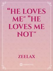 “He loves me"
”he loves me not" Book