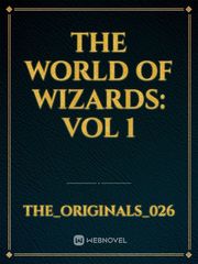 THE WORLD OF WIZARDS:
Vol 1 Book