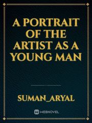 A PORTRAIT OF THE ARTIST AS A YOUNG MAN Book