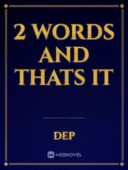 2 Words And Thats It Book