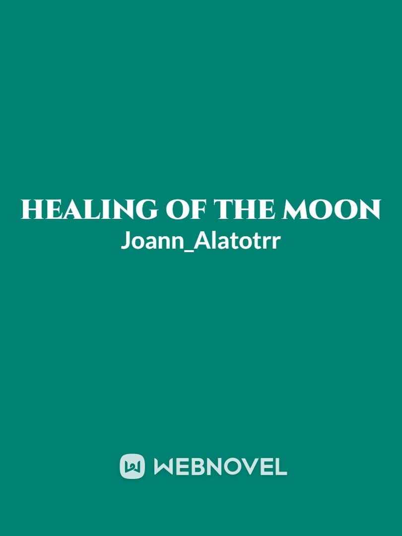 Healing of the moon
