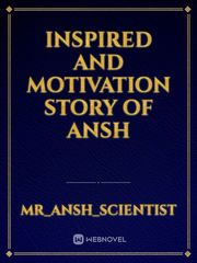 Inspired and motivation story of Ansh Book