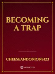 Becoming a trap Book