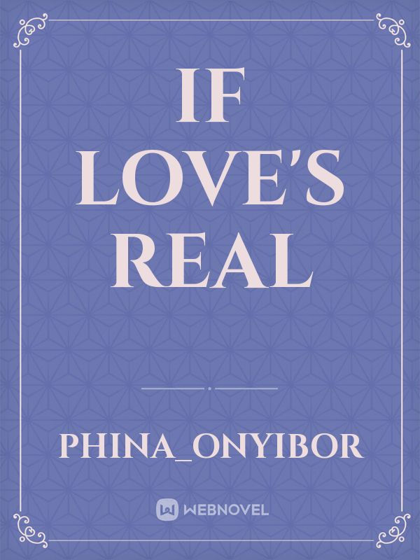 IF LOVE'S REAL Book