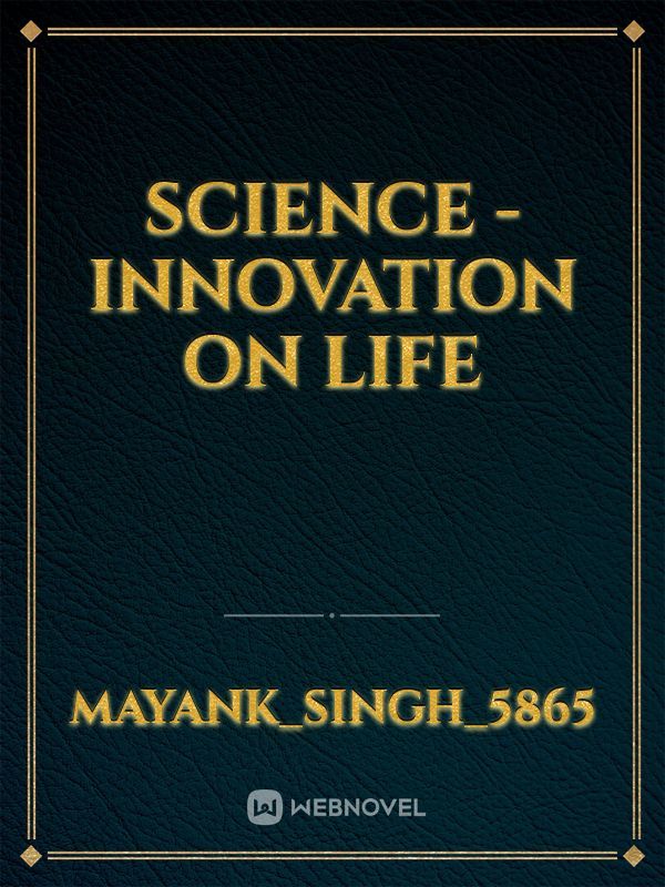 Science -innovation for life