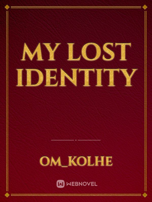 My Lost Identity