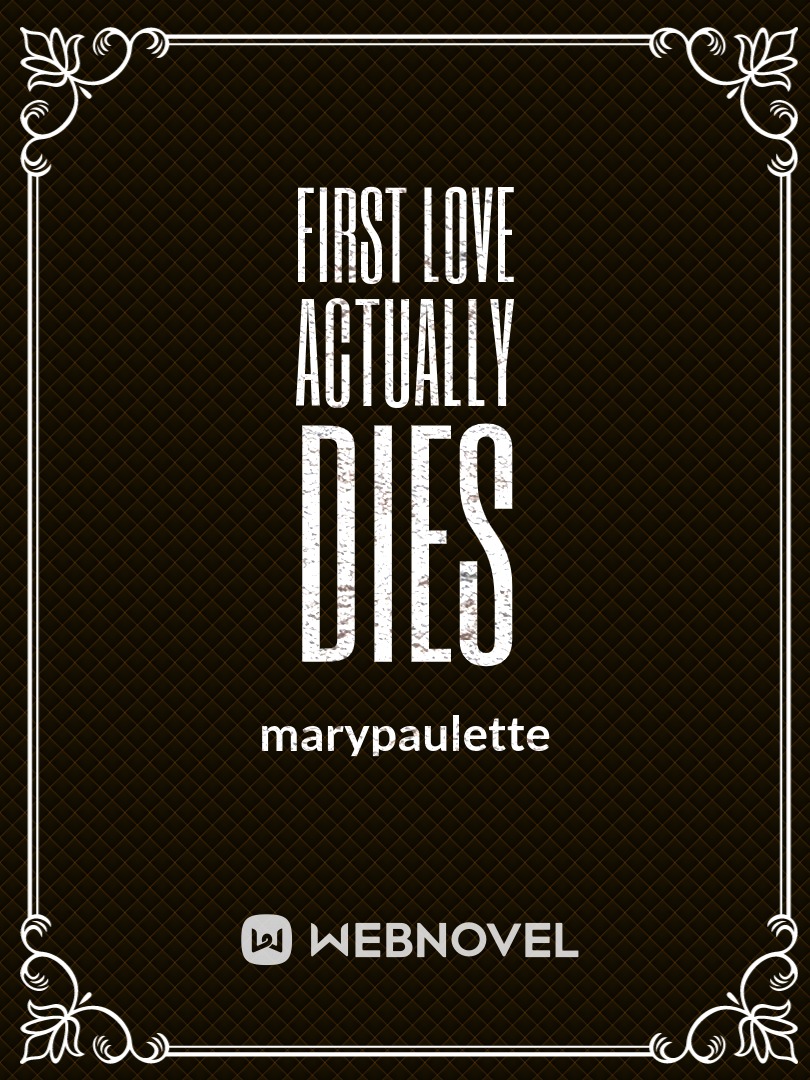 First Love Actually Dies Book