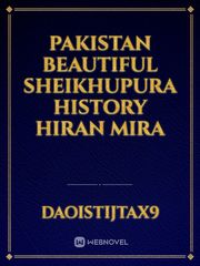 pakistan beautiful Sheikhupura history hiran mira Book