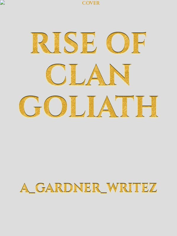 Rise of clan Goliath