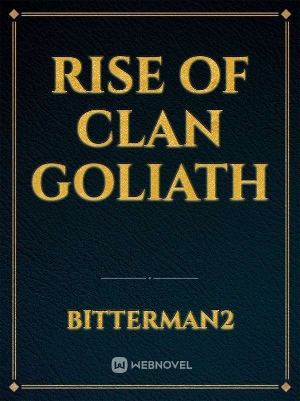 Rise of clan Goliath