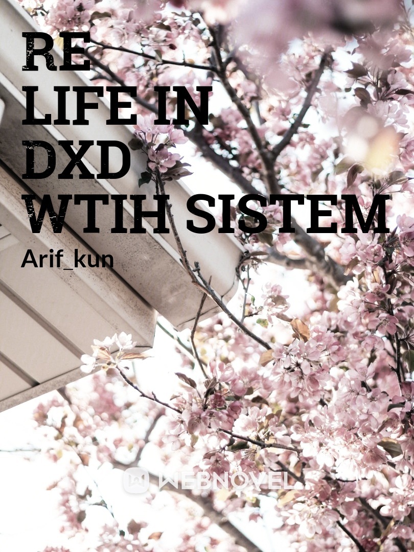 Re Life in DXD wtih Sistem