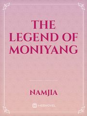 THE LEGEND OF MONIYANG Book