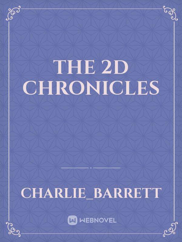 The 2d Chronicles