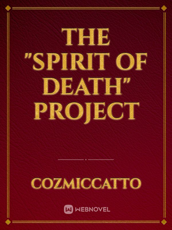 The "Spirit of Death" Project Book