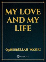 My love and my life Book