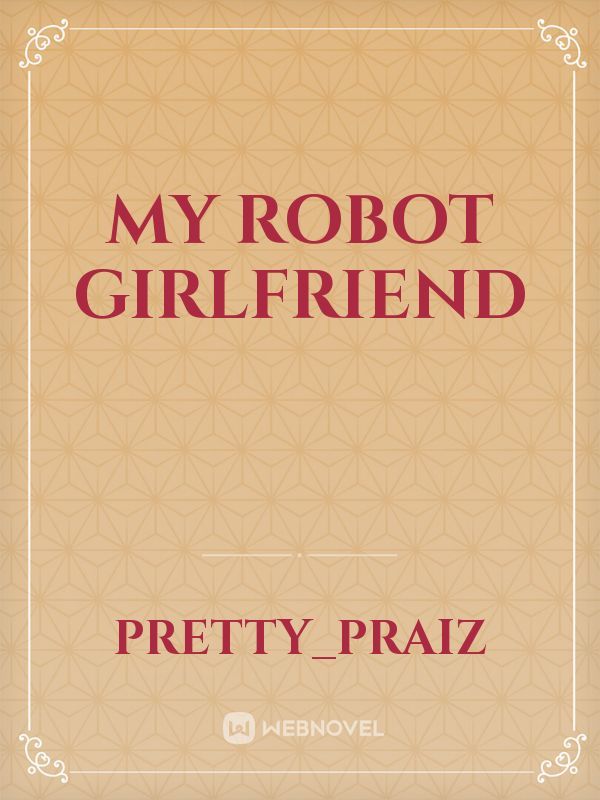 my robot girlfriend Book