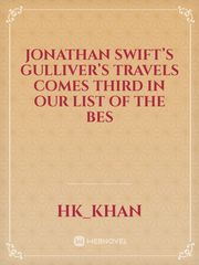 Jonathan Swift’s Gulliver’s Travels comes third in our list of the bes Book