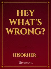Hey What's Wrong? Book