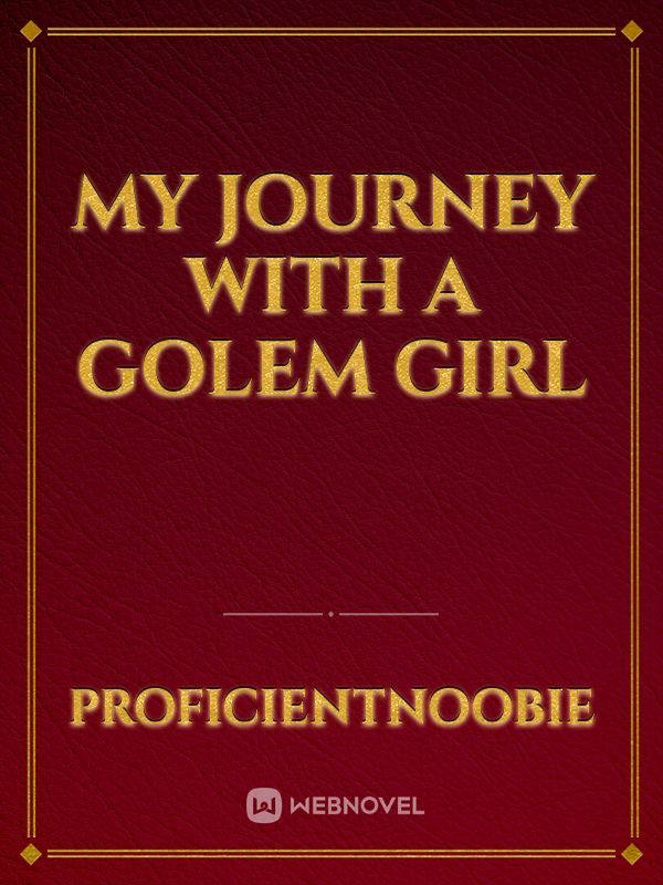 My Journey With A Golem Girl