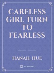 careless GIRL turn to FEARLESS Book