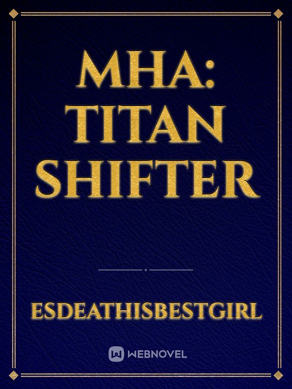 MHA: Titan Shifter