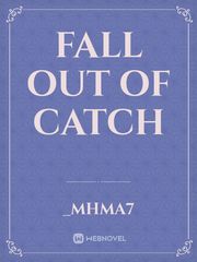 Fall Out Of Catch Book
