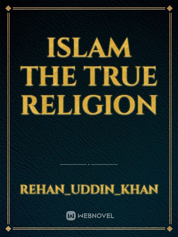 Islam the true religion