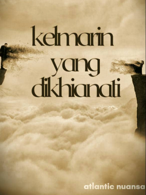 kelmarin yang di khianati