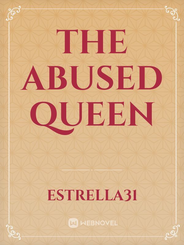 The Abused 
QUEEN Book