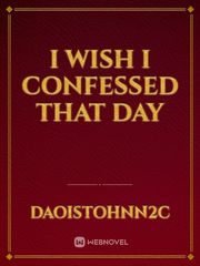 I wish i confessed that day Book