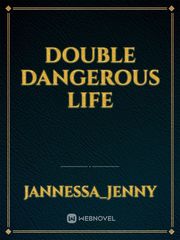 Double dangerous life Book