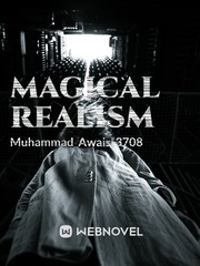 Magical realism is a genre of literature that depicts the real world. Book
