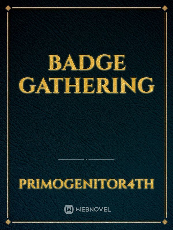 Badge Gathering