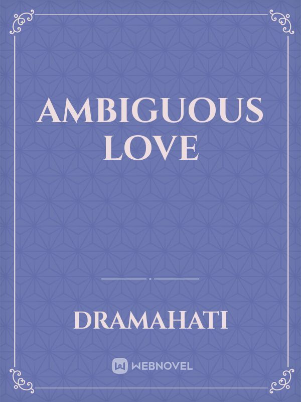 Ambiguous Love