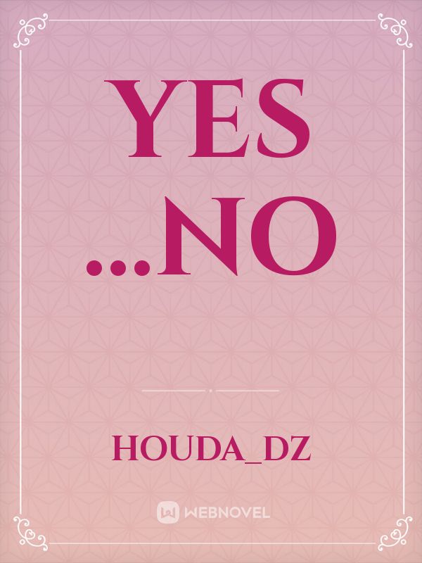 Yes ...No Book