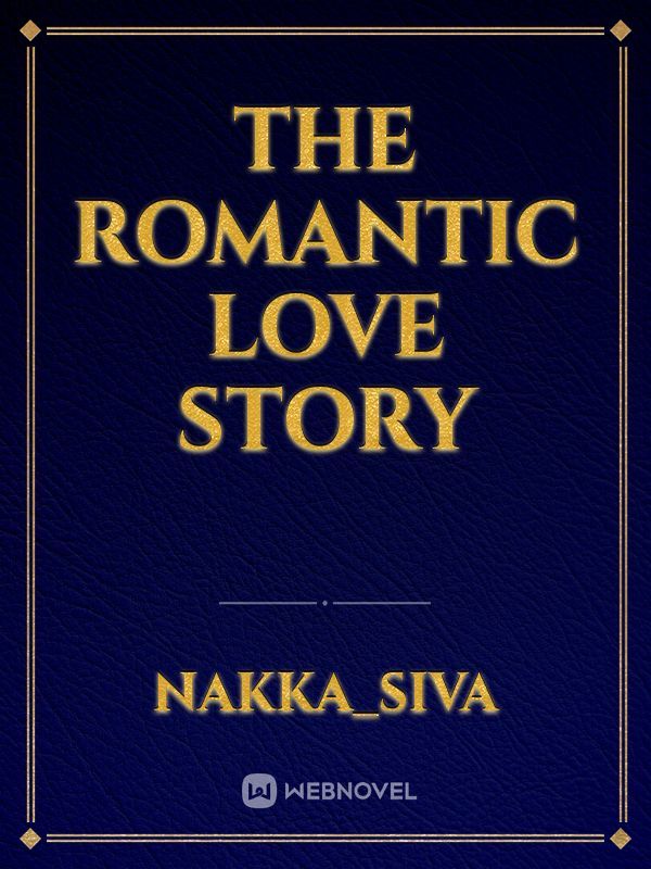 The romantic love story