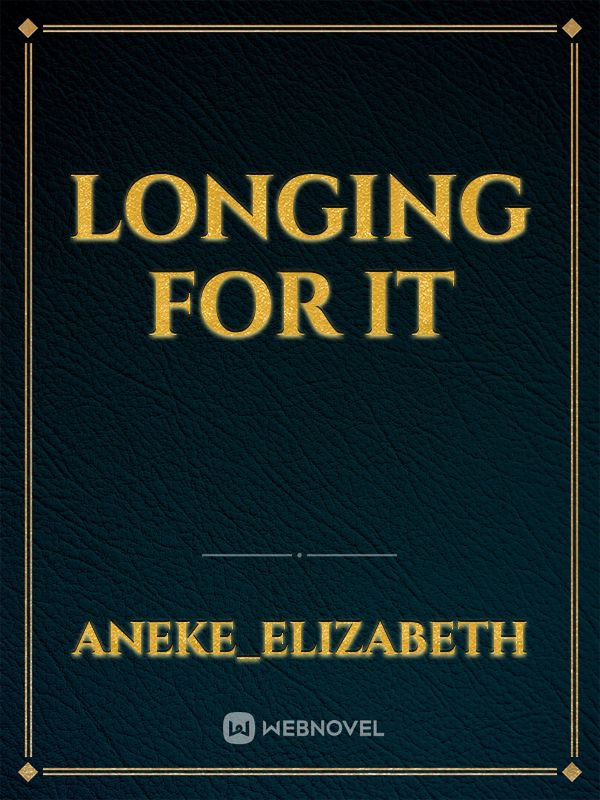 longing for it Book