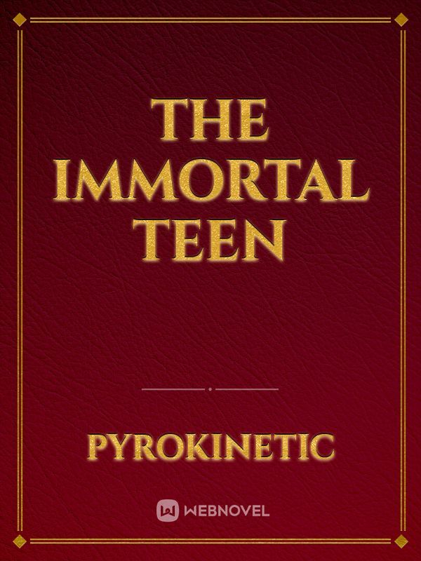 The Immortal Teen