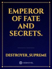 Emperor of Fate and Secrets. Book
