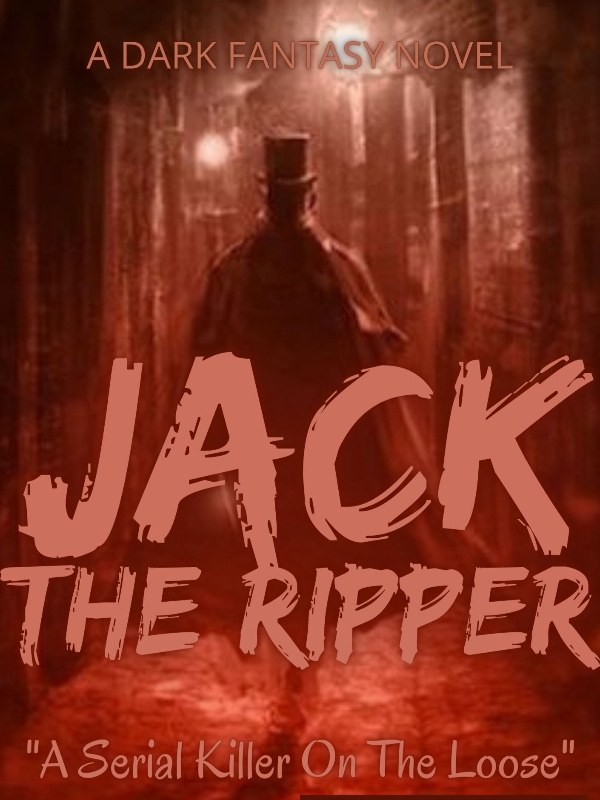 Jack the Ripper【A Steampunk-Fantasy Novel】