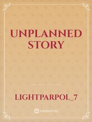 Unplanned Story Book