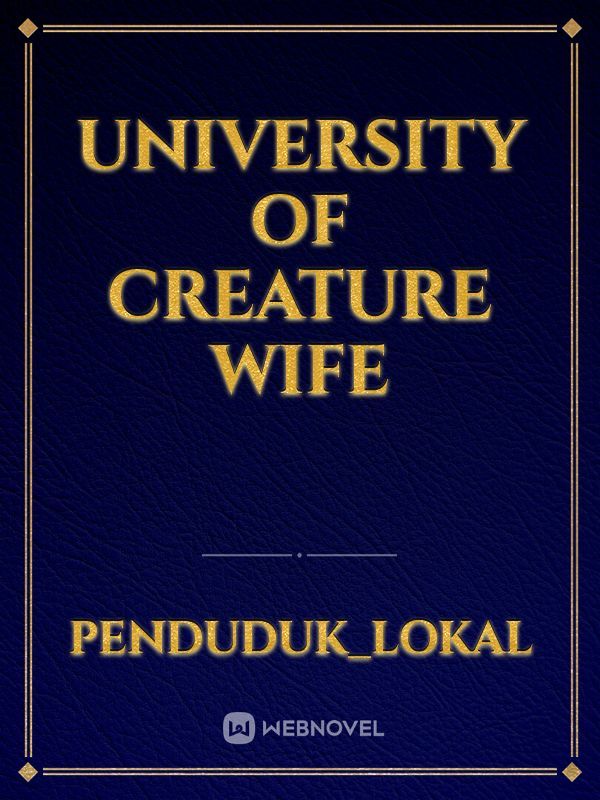 University of creature wife
