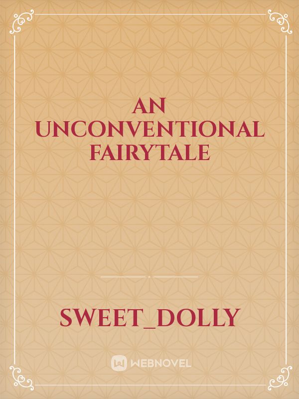 An unconventional fairytale