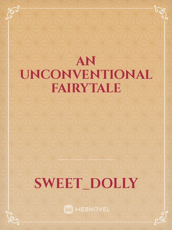An unconventional fairytale